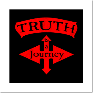 Truth is a Journey. Posters and Art